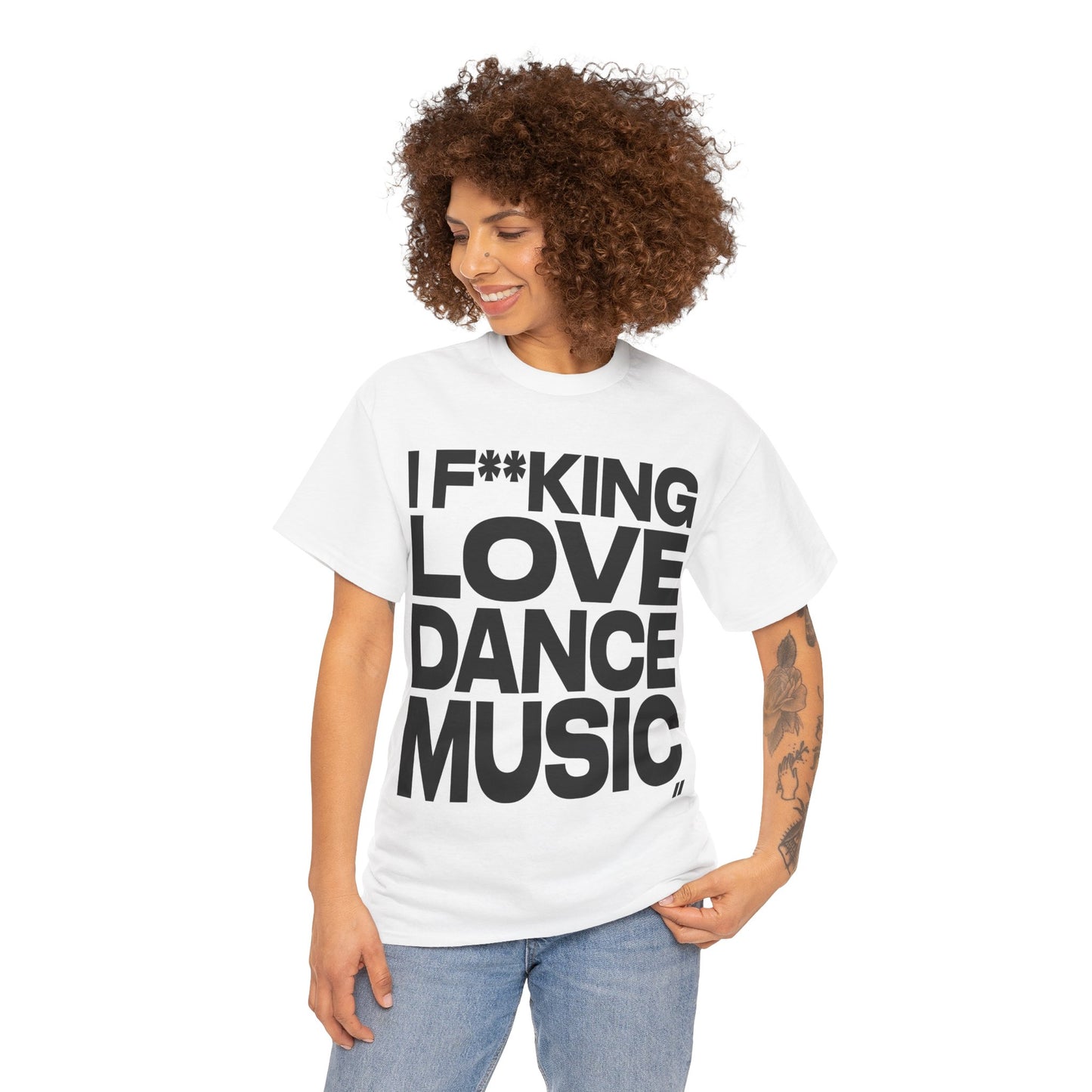 I F**king Love Dance Music Tee (Black / White)