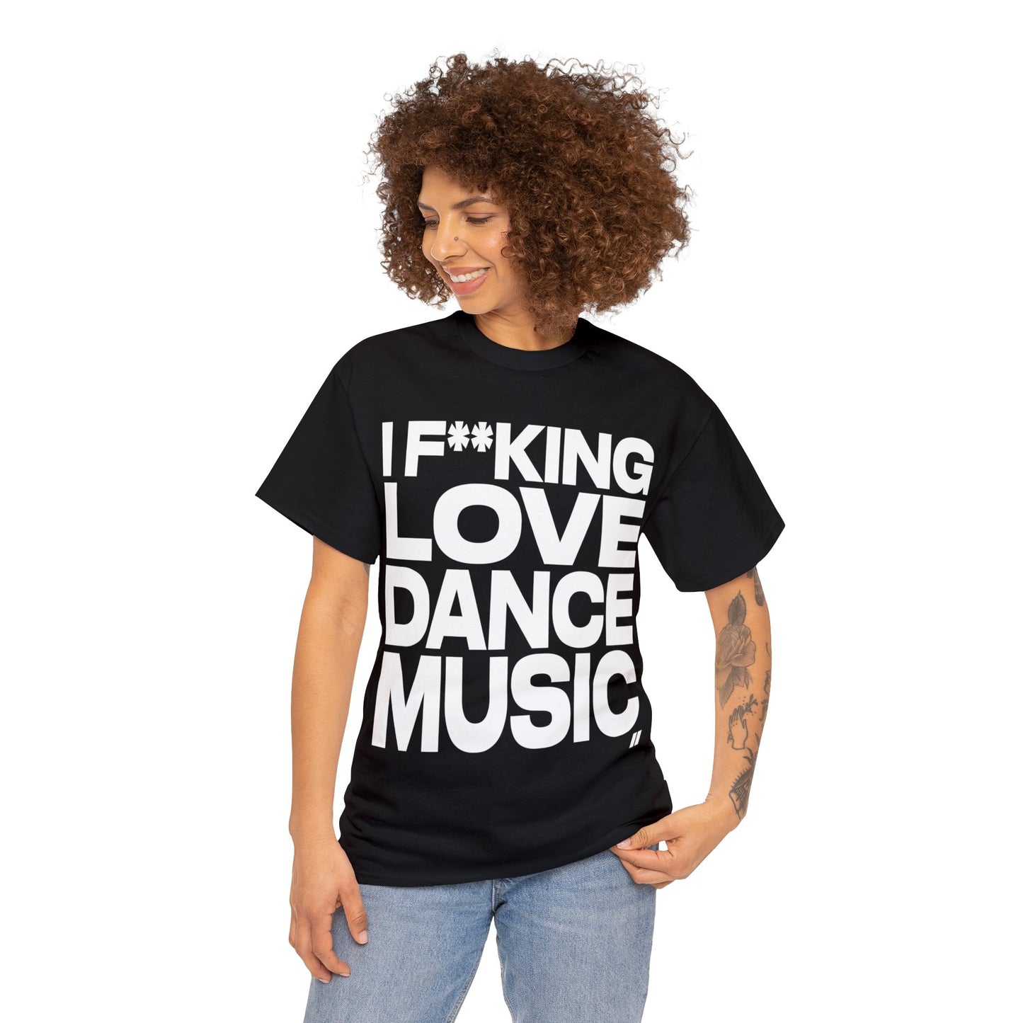 I F**king Love Dance Music Tee (Black / White)