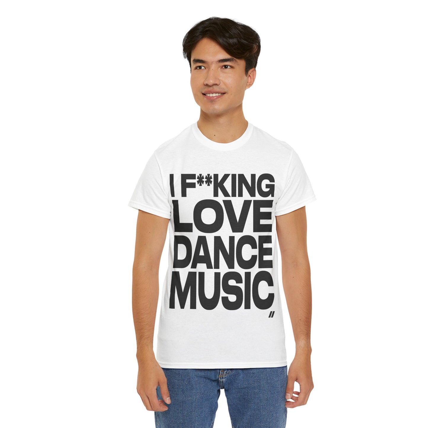 I F**king Love Dance Music Tee (Black / White)
