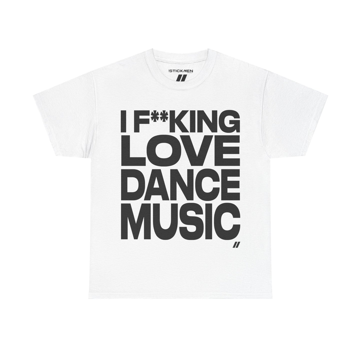 I F**king Love Dance Music Tee (Black / White)